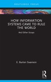 How Information Systems Came to Rule the World (eBook, ePUB)