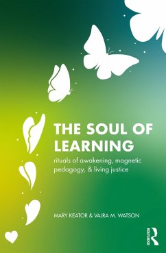 The Soul of Learning (eBook, ePUB) - Keator, Mary; Watson, Vajra