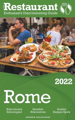 2022 Rome - The Restaurant Enthusiast's Discriminating Guide - Delaplaine, Andrew