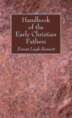 Handbook of the Early Christian Fathers - Leigh-Bennett, Ernest