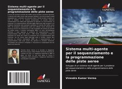 Sistema multi-agente per il sequenziamento e la programmazione delle piste aeree - Verma, Virendra Kumar