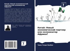 Kitaj: Nowyj äkonomicheskij partner ili kolonizator Afriki? - Nwabiq, Chima Genri