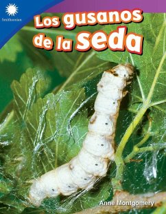 Los gusanos de la seda (Raising Silkworms) Read-Along ebook (eBook, ePUB) - Montgomery, Anne