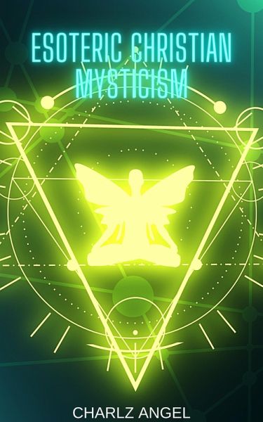 Esoteric Christian Mysticism (eBook, ePUB)