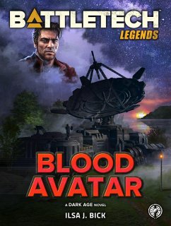 BattleTech Legends: Blood Avatar (eBook, ePUB) - Bick, Ilsa