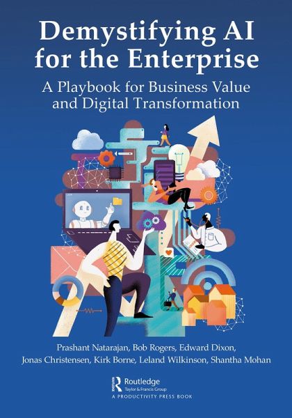 Demystifying AI for the Enterprise (eBook, PDF) Demystifying AI for the Enterprise (eBook, PDF)