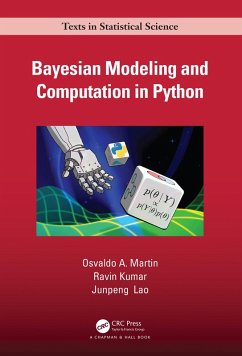 Bayesian Modeling and Computation in Python (eBook, PDF) - Martin, Osvaldo A.; Kumar, Ravin; Lao, Junpeng