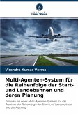 Multi-Agenten-System für die Reihenfolge der Start- und Landebahnen und deren Planung