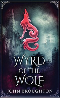 Wyrd Of The Wolf - Broughton, John