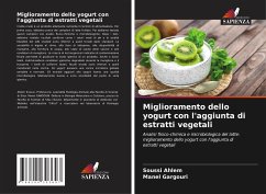 Miglioramento dello yogurt con l'aggiunta di estratti vegetali - Ahlem, Soussi;Gargouri, Manel