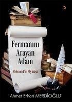 Fermanin Arayan Adam - Erhan Merdioglu, Ahmet