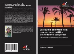 La scuola coloniale e la promozione politica delle donne congolesi Cover La scuola coloniale e la promozione politica delle donne congolesi