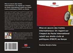 Mise en ¿uvre des traités internationaux: Un regard sur l'impact du Pacte international relatif aux droits civils et politiques (PIDCP) au Kenya - Rebo, Pauline Wanjira