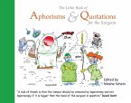 Little Book of Aphorisms & Quotations for the Surgeon (eBook, ePUB)