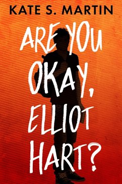 Cover Are You Okay, Elliot Hart? (eBook, ePUB)