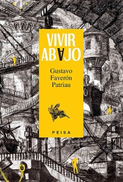 Vivir abajo (eBook, ePUB) - Faverón, Gustavo