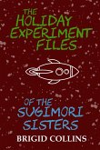 The Holiday Experiment Files of the Sugimori Sisters (eBook, ePUB)