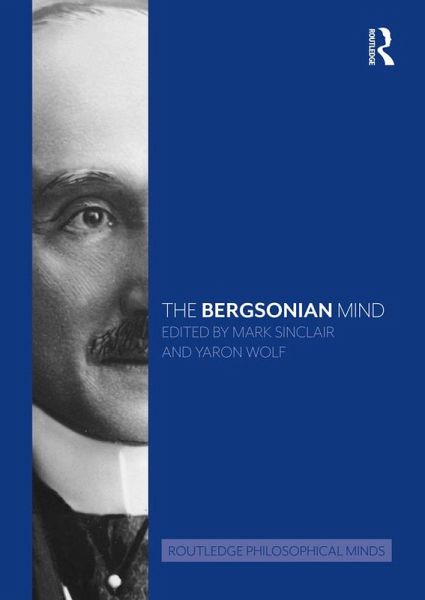 The Bergsonian Mind (eBook, ePUB)