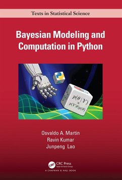 Bayesian Modeling and Computation in Python (eBook, ePUB) - Martin, Osvaldo A.; Kumar, Ravin; Lao, Junpeng