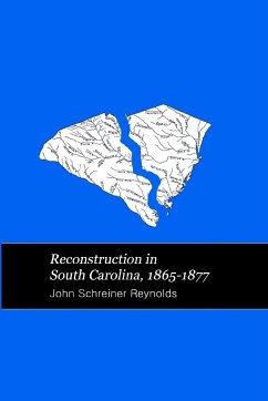 Reconstruction in South Carolina - Reynolds, John S.