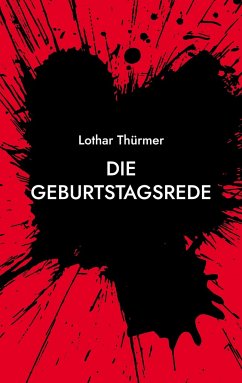 Die Geburtstagsrede - Thürmer, Lothar