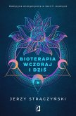 Bioterapia wczoraj i dzis (eBook, ePUB)