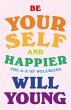 Be Yourself and Happier (eBook, ePUB) - Bild 1