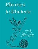 Rhymes To Rhetoric (eBook, ePUB)