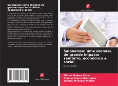 Salonelose: uma zoonose de grande impacto sanitário, económico e social - Mojena Pérez, Ellesel;Cepero Rodriguez, Omelio;Meneses Martin, Zuleiny