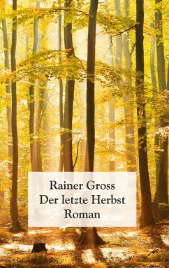 Der letzte Herbst - Gross, Rainer