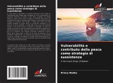 Vulnerabilità e contributo della pesca come strategia di sussistenza