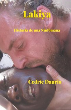 Lakiya- Story of a Nympho - Rigiroli, Oscar Luis; Daurio, Cedric