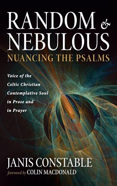 Random and Nebulous-Nuancing the Psalms - Constable, Janis