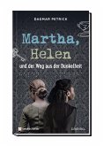 Martha, Helen und der Weg aus der Dunkelheit