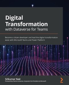 Digital Transformation with Dataverse for Teams - Nair, Srikumar
