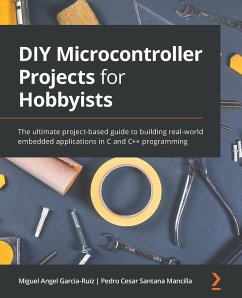 DIY Microcontroller Projects for Hobbyists - Garcia-Ruiz, Miguel Angel; Mancilla, Pedro Cesar Santana