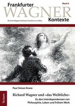 Richard Wagner und »das Weibliche« (eBook, PDF) - Kranz, Paul Simon