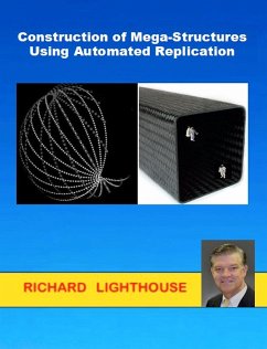 Construction of Mega-Structures Using Automated Replication (eBook, ePUB) - Lighthouse, Richard