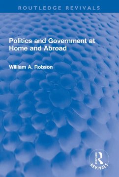 Politics and Government at Home and Abroad (eBook, ePUB) - Robson, William