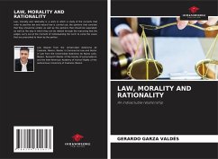 LAW, MORALITY AND RATIONALITY - Garza Valdés, Gerardo