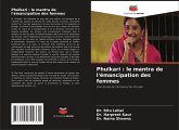 Phulkari : le mantra de l'émancipation des femmes