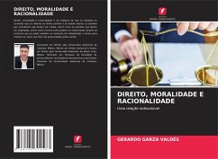 DIREITO, MORALIDADE E RACIONALIDADE - Garza Valdés, Gerardo