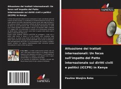 Attuazione dei trattati internazionali: Un focus sull'impatto del Patto internazionale sui diritti civili e politici (ICCPR) in Kenya - Rebo, Pauline Wanjira