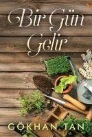 Bir Gün Gelir - Tan, Gökhan