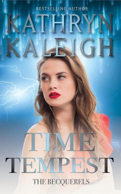 Time Tempest (The Becquerels, #13) (eBook, ePUB) - Kaleigh, Kathryn