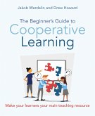 The Beginner's Guide to Cooperative Learning (eBook, ePUB)