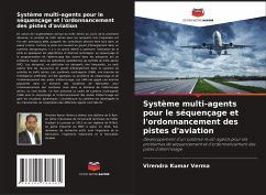 Système multi-agents pour le séquençage et l'ordonnancement des pistes d'aviation - Verma, Virendra Kumar