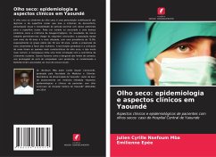 Olho seco: epidemiologia e aspectos clínicos em Yaoundé - Nsefoum Mba, Julien Cyrille;Epée, Emilienne