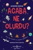 Acaba Ne Olurdu;Sira Disi Sorular ve Sasirtici Yanitlari