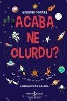 Acaba Ne Olurdu;Sira Disi Sorular ve Sasirtici Yanitlari - Özgüles, Muzaffer